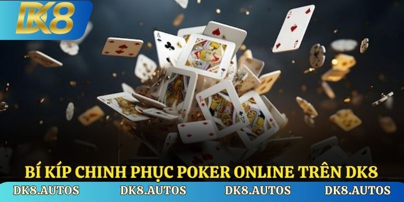 Bí kíp chơi poker online đỉnh cao