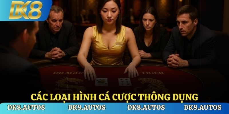 Các loại hình cá cược thông dụng