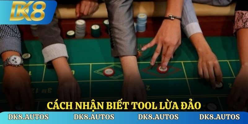 Cách nhận biết Tool lừa đảo