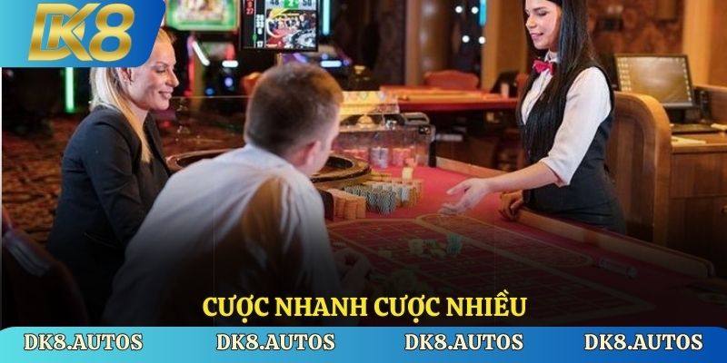 Cược nhanh cược nhiều
