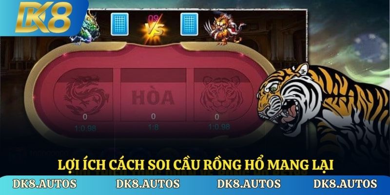 Lợi ích cách soi cầu rồng Hổ mang lại