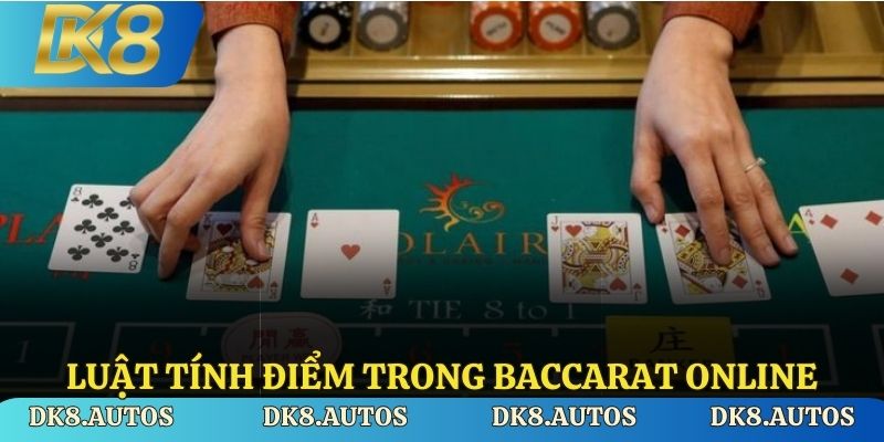 Luật tính điểm trong baccarat online