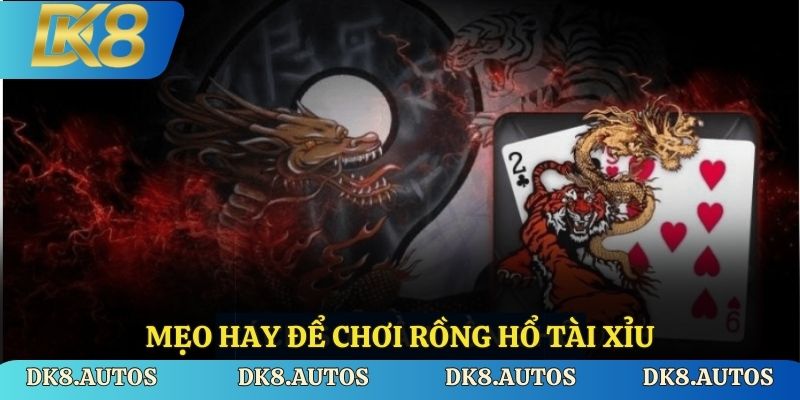 Mẹo hay để chơi rồng hổ tài xỉu