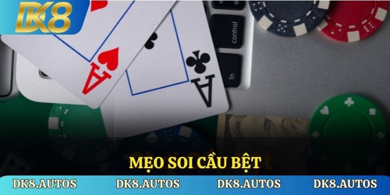 Mẹo soi cầu bệt