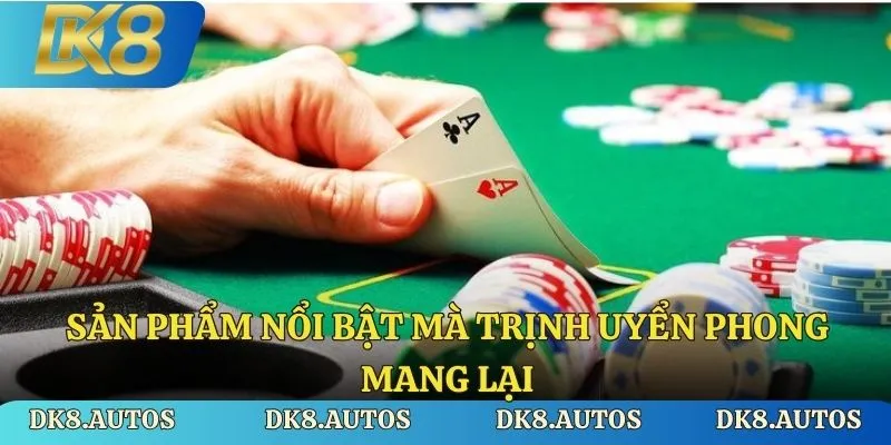 Sản phẩm nổi bật mà Trịnh Uyển Phong mang