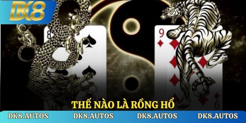 Thế nào là rồng hổ
