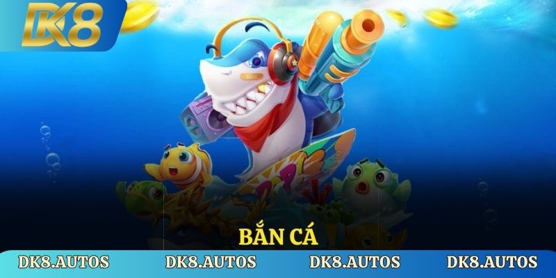 Bắn cá thú vị cùng DK8