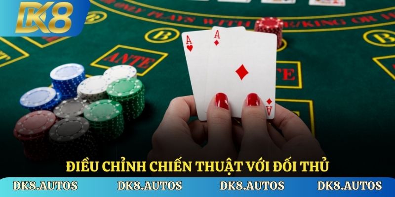 Điều chỉnh chiến thuật với đối thủ