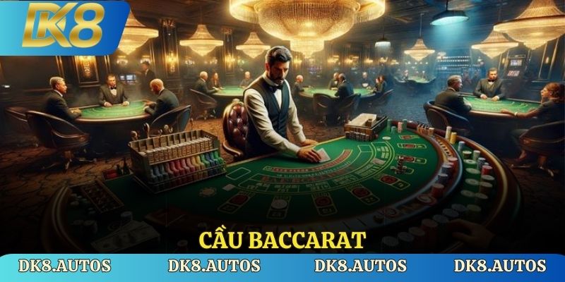Tổng Hợp Các Loại Cầu Baccarat Điển Hình Tại Nền Tảng DK8