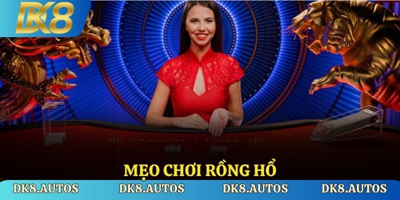 Mẹo Chơi Rồng Hổ Tại DK8 - Bí Quyết Chiến Thắng Dành Cho Bạn